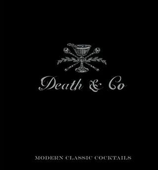 Death & Co: Moderna klassiska cocktails