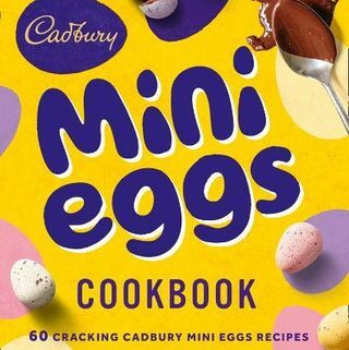 Cadbury Mini Eggs Cookbook